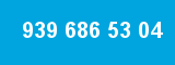 939 686 53 04 939 686 53 04